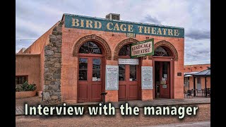 Interview with  Billy Hunley ,the manager of the Birdcage Theater in Tombstone, Az.