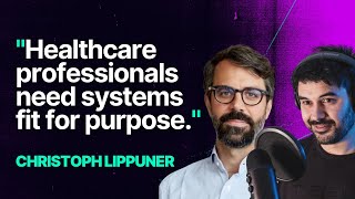 Christoph Lippuner from Semble: What Does It Really Take To Build Healthcare Software That Works