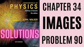 Halliday resnick chapter 34 problem 90 solution | Fundamentals of physics 10e solutions