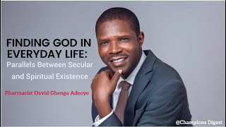 Finding God in Everyday Life: Parallels Between Secular and Spiritual Existence