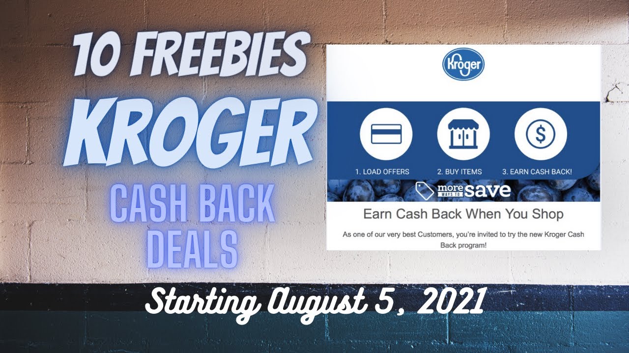 *10 FREEBIES* New & Reloaded Kroger *CASH BACK* Deals | Starting Aug 5