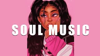 Soul Music | Top Hit Soul Songs 2021 | New Soul Music