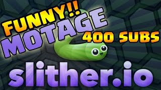 Like Agar.io But With Snakes || Slither.io Montage || 400 Subs Special