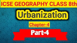 Settelite City and Smart City in Urbanization, Chapter-4,Part-4, ICSE BOARS, CLASS VIII Geography