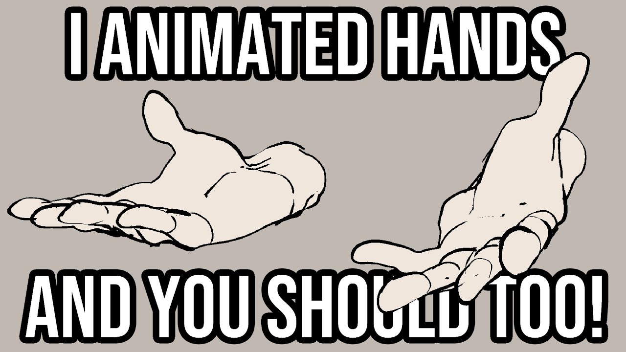 I animated HANDS today