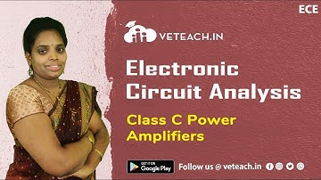 Class C Power Amplifiers || Electronic Circuit Analysis || ECE || JNTU-K