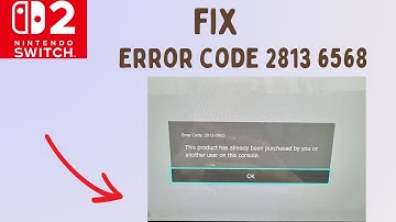 How to Fix Error code 2813 6568 in Nintendo Switch 2