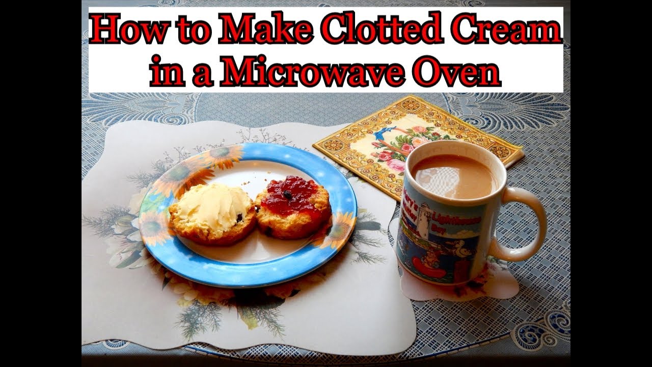 How to Make Clotted Cream in a Microwave Oven