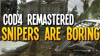 COD4 Remastered: SNIPERS ARE BORING!! - Multiplayer Gameplay