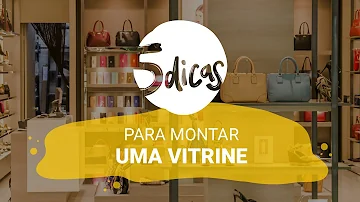 Como Montar uma vitrine chamativa?