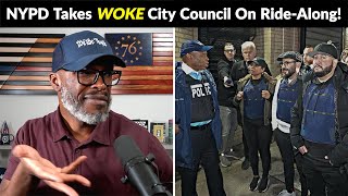 NYPD Takes WOKE City Council On Ride-Along For ONE Reason...