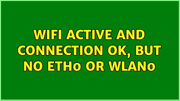Unix & Linux: WiFi active and connection ok, but no eth0 or wlan0