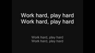 ★Wiz Khalifa -- Work Hard Play Hard Lyrics ★