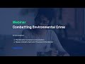 Combatting Environmental Crime Webinar