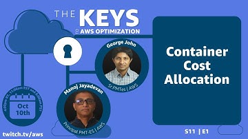 Container Cost Allocation | The Keys to AWS Optimization | S11 E2
