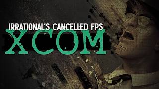 Inside Irrational's Cancelled XCOM First-Person Shooter