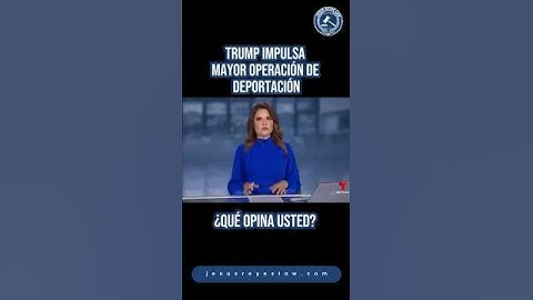 Trump impulsa mayor operación de deportación #inmigración #jesusreyeslaw