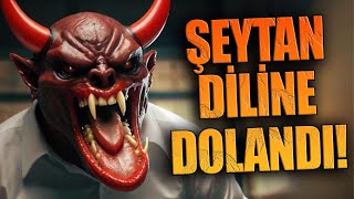 Şeytan Diline Dolandı