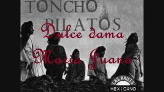Toncho Pilatos-Dulce Dama Maria Juana chords