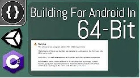 How To Build a 64-Bit Android Project [Unity Tutorial]