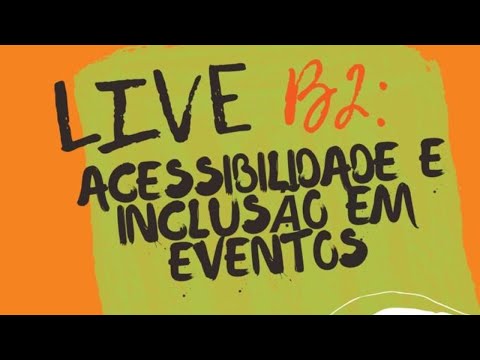 Acessibilidade e inclusão em eventos | B2 Campinas