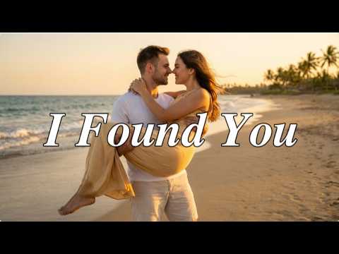I Found You ❤️ — Like I Was Meant To