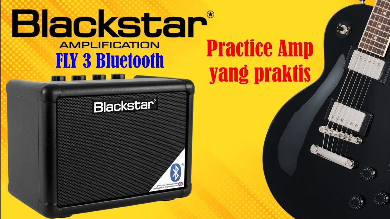 Blackstar Fly 3 Bluetooth. Practice Amp Super Praktis! - YouTube