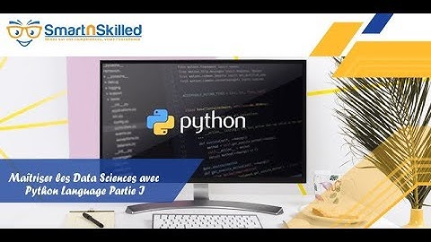 Formation e-learning : Maîtriser les Data Sciences avec Python Language - Partie I