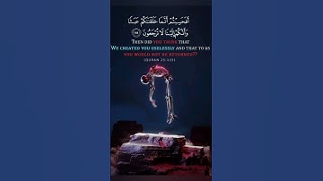 أفحسبتم أنما خلقناكم عبثا / أواخر سورة المؤمنون ) last verses of surah al muminoon