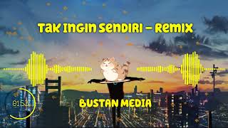 DJ SLOW BASS || Tak Ingin Sendiri - Remix by BMC