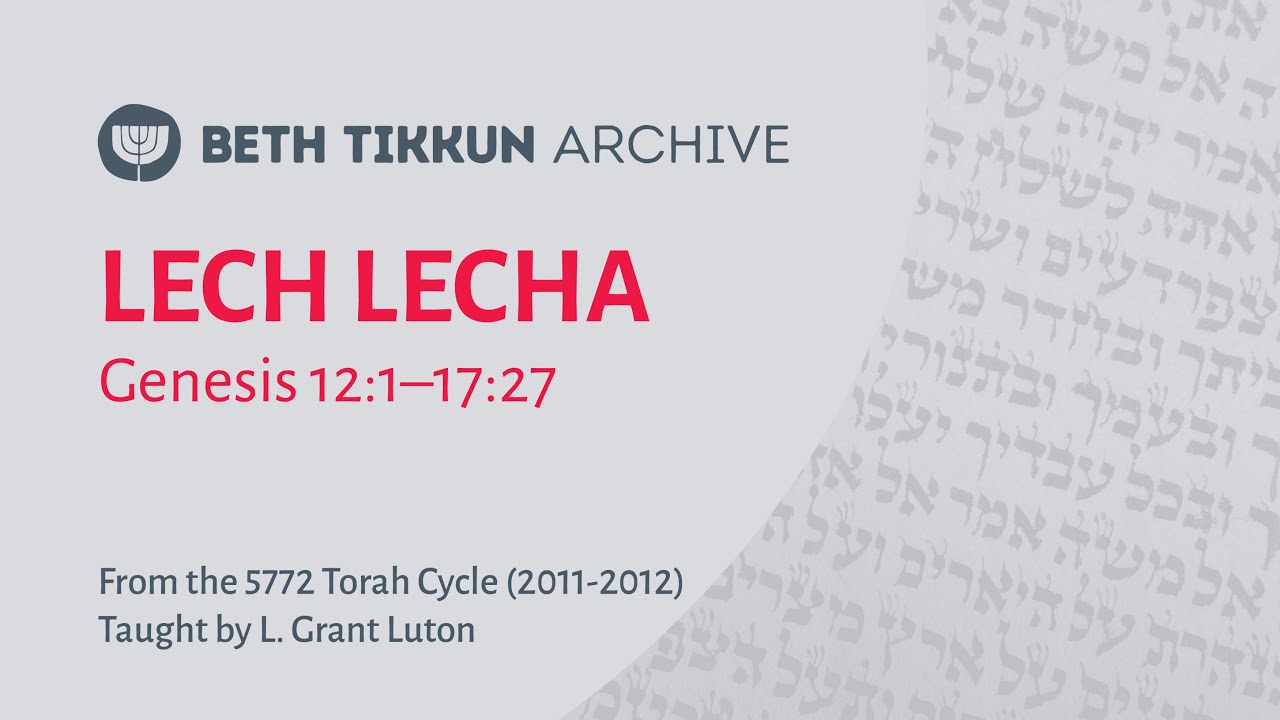 "Lech Lecha" | Torah Cycle 5772, 2011-2012