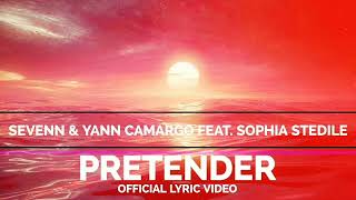 Sevenn & Yann Camargo Feat. Sophia Stedile - Pretender