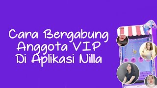 CARA BERGABUNG ANGGOTA VIP DI APLIKASI NILLA screenshot 5