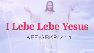 Video thumbnail of "Lagu Rohani I Lebe Lebe Yesus"