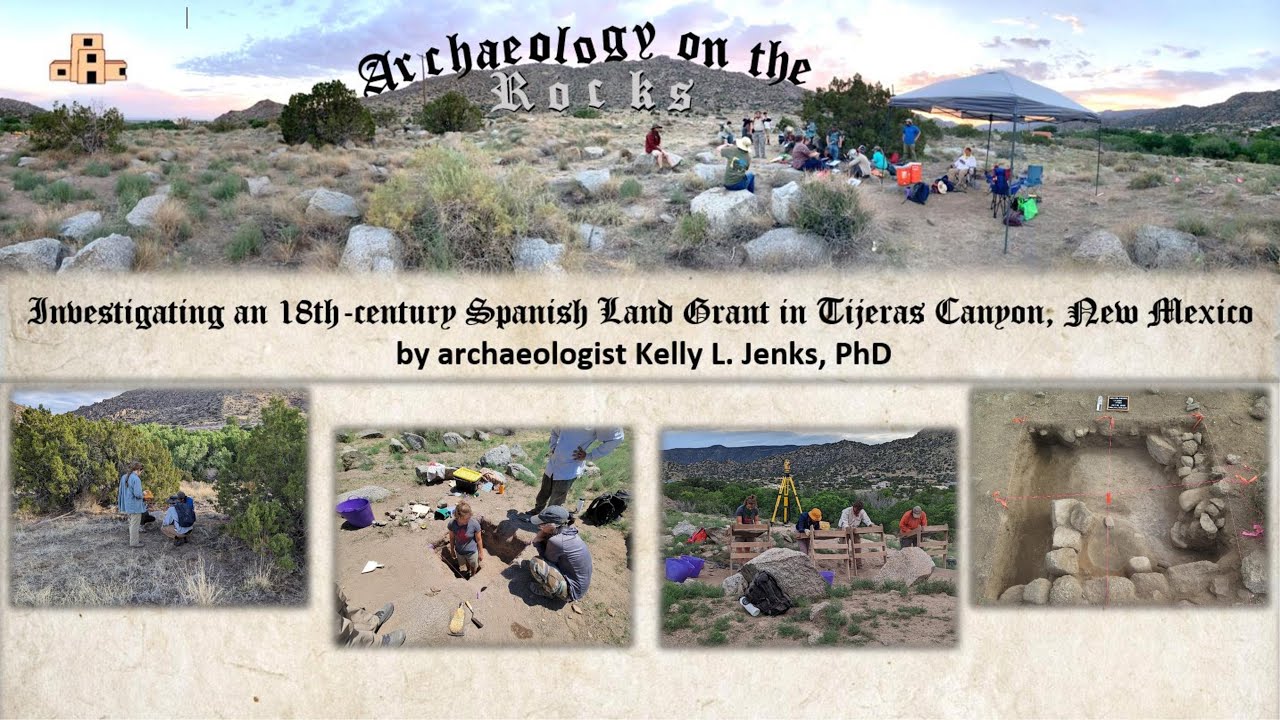 Archaeology on the Rocks: Investigating an 18th Century Spanish Land Grant in Tijeras Canyon, NM