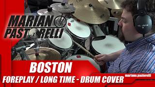 Boston - Foreplay / Long Time (Drum Cover)