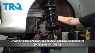 How to Replace Front Strut Assemblies 2008-2015 Scion xB
