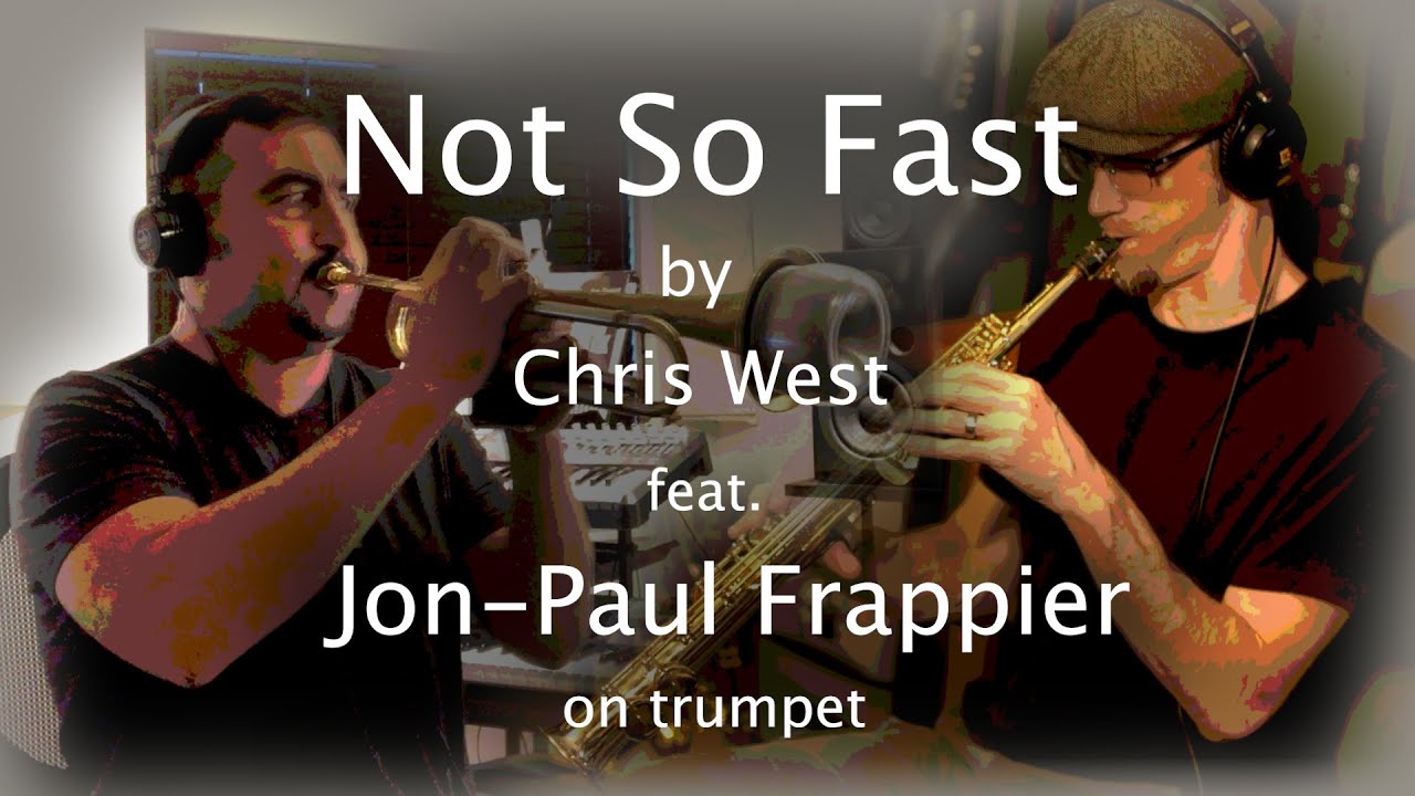 NOT SO FAST by Chris West