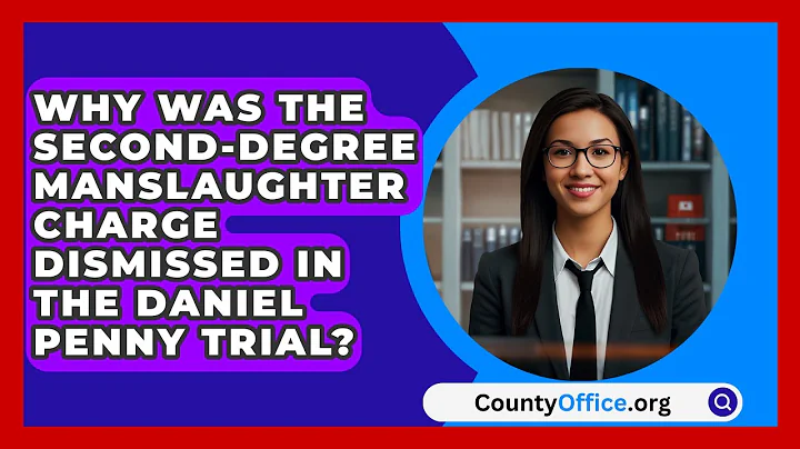 Why Was the Second-Degree Manslaughter Charge Dismissed in the Daniel Penny Trial?