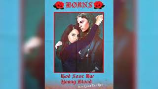 GOD SAVE OUR YOUNG BLOOD - BØRNS FT LANA DEL REY |LYRICS + VIETSUB |