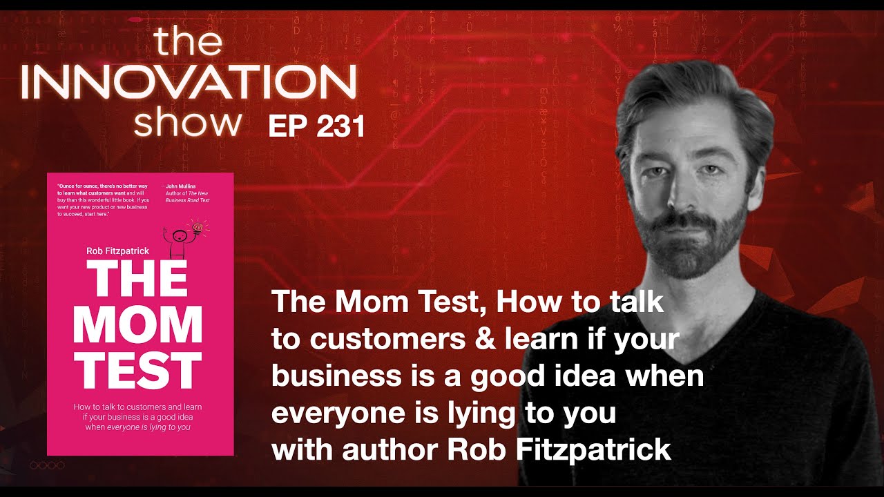  New Update  EP 231: The Mom Test with Rob Fitzpatrick
