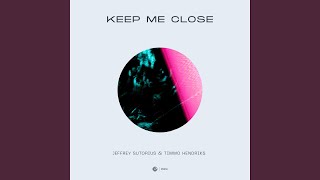 Keep Me Close