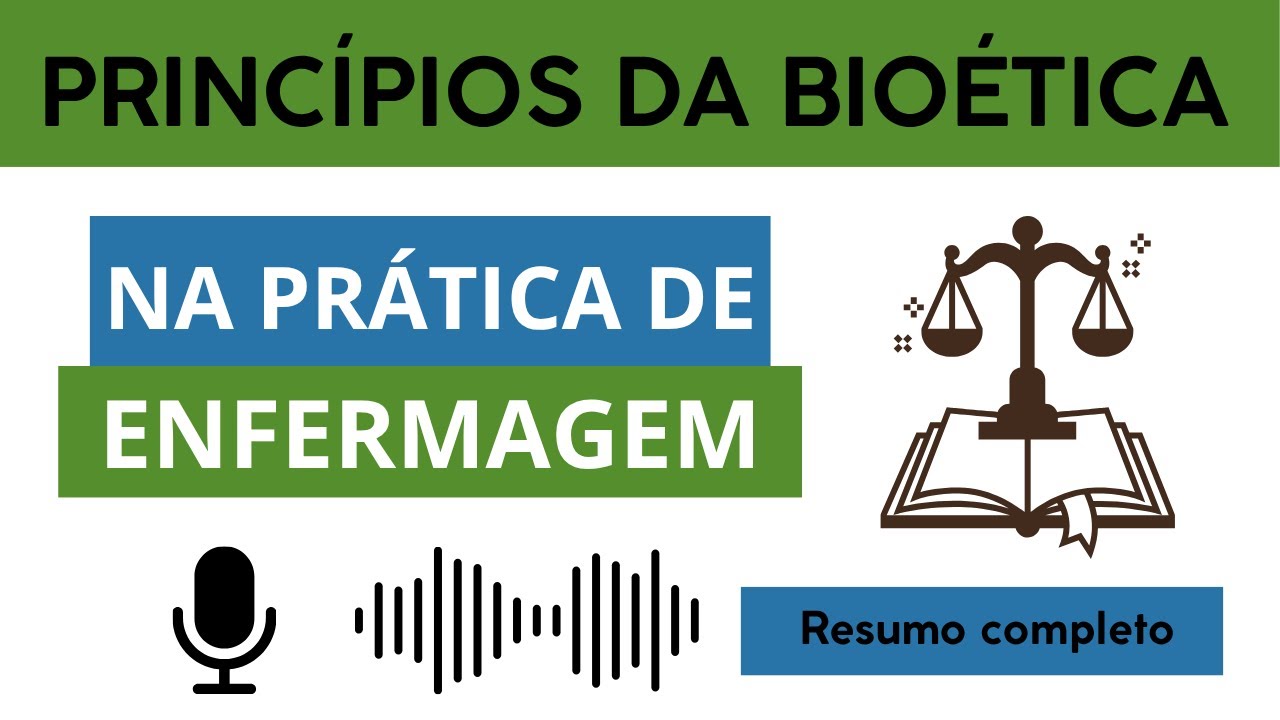 Princípios da Bioética na Enfermagem: Entenda de Forma Simples e Clara ...