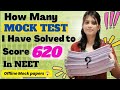 Last 20 days how many mock tests i had solved to score 620 marks  neet 2024