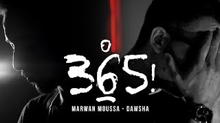 Marwan Mousa Ft. Dawsha - 365 | دوشة - مروان موسى