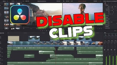 How to Disable Clips in Davinci Resolve 2025 ?