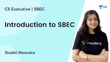 Introduction to SBEC (Setting Up of Business Entities and Closure) | CS Executive |  Shubhi Moondra