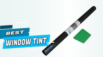 Top 5 Best Window Tints Review in 2022