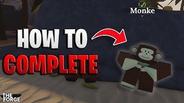 How To COMPLETE THE MONKE QUEST in THE FORGE