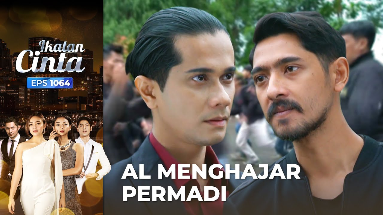 PERANG!! AL Tak Henti MENGHAJAR Permadi | IKATAN CINTA | EPS.1064 (1/4)